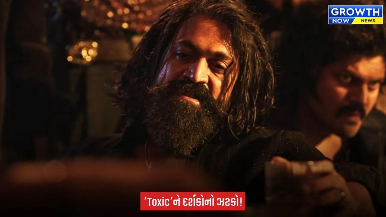 Toxic Box Office : ઓપનિંગ બાદ ‘Toxic’ની કમાણી ધડામ! 1000 કરોડનું સપનું થશે પૂરું?