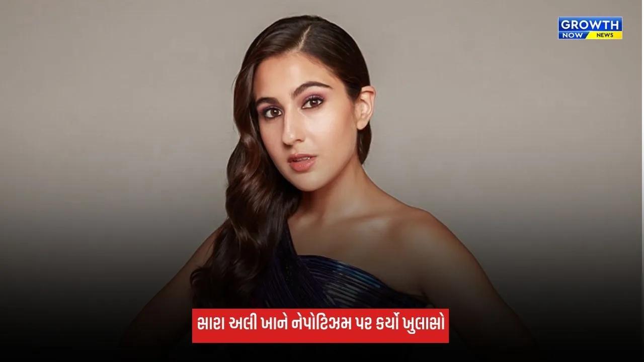 Sara Ali Khan: સારાએ નેપોટિઝમ પર તોડ્યું મૌન, કહ્યું- 'પિતાએ મારા માટે કોઈ ભલામણ કરી નથી...'